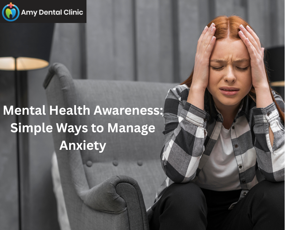 Mental Health Awareness: Simple Ways to Manage Anxiety